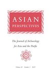 Asian Perspectives-the Journal Of Archaeology For Asia And The Pacific杂志